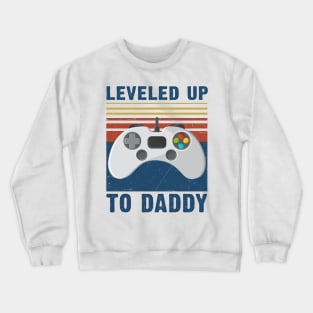 Leveled up to daddy funny daddy gaming Crewneck Sweatshirt